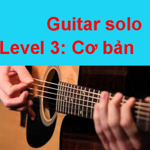 Lv3: Khóa học guitar solo cơ bản